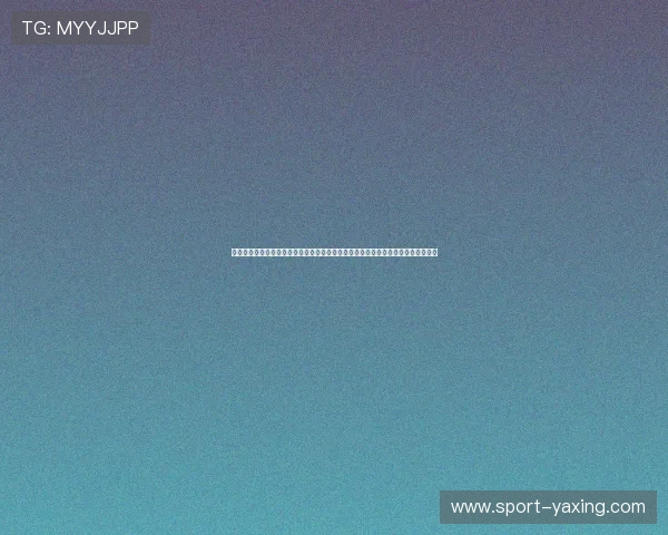 亚星平台登陆助力用户第一时间获取世界杯最新赛况与精彩瞬间的权威体育资讯平台 亚星平台登陆助力用户第一时间获取世界杯最新赛况与精彩瞬间的权威体育资讯平台